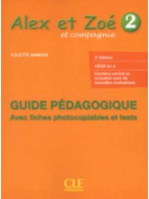 Alex et Zoe et compagnie - Nouvelle edition: Guide pedagogique 2 - 3e