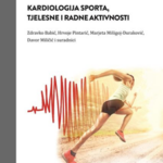 Sportska kardiologija - Kardiologija sporta, tjelesne i radne aktivnosti