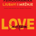 Psihodinamika Ljubavi I Mržnje