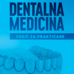 Dentalna medicina - Vodič za praktičare