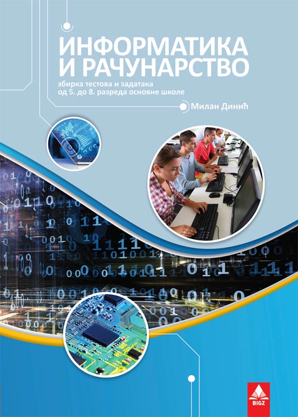 INFORMATIKA – Zbirka zadataka za završni ispit INFORMATIKA – Zbirka zadataka za završni ispit