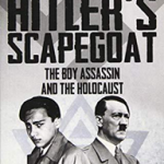 Hitler's Scapegoat : The Boy Assassin and the Holocaust