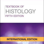Textbook of Histology, International Edition