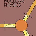 Theoretical Nuclear Physics (Dover Books on Physics)