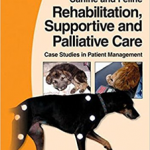 BSAVA Manual of Canine and Feline Rehabilitative,                                                   Palliative and Supportive Care
