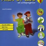 Alex et Zoe Niveau 1 Exercices + 8 Pages de Grammaire + 16 Pages de Delf Prim + CD Audio