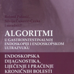 Algoritmi (crijeva) u gastrointestinalnoj endoskopiji i endoskopskom ultrazvuku Endoskopska dijagnostika, liječenje i praćenje kroničnih bolesti crijeva
