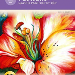 Oil & Acrylic: Flowers: Learn to paint step by step
