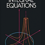 Integral Equations, Dover Books on Mathematics