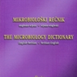 Mikrobiološki rečnik : englesko-srpski, srpsko-engleski = The Microbiology Dictionary : english-serbian, serbia
