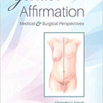 Gender Affirmation: Medical and Surgical Perspectives