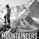 Mountaineers: Great tales of bravery and conquest