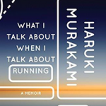 What I Talk About When I Talk About Running: A Memoir (Vintage International), Book Cover May Vary