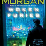 Woken Furies: A Takeshi Kovacs Novel
