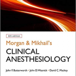 Morgan and Mikhail's Clinical Anesthesiology, 6th edition Paperback – Student Edition