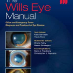 The Wills Eye ManualOffice and Emergency Room Diagnosis and Treatment of Eye Disease, Eighth edition