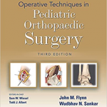 Operative Techniques in Pediatric Orthopaedic SurgeryThird edition