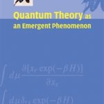 Quantum Theory as an Emergent Phenomenon