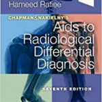 Chapman & Nakielny's Aids to Radiological Differential Diagnosis