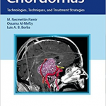 Chordomas Technologies, Techniques and treatment Strategies