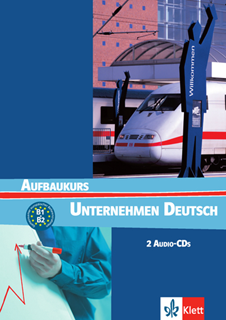 Unternehmen Deutsch  Aufbaukurs, 2 CDs