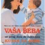 Vaša beba od prvog dana do rođendana i Kuvar za bebe