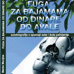 Fuga za bajamama od Dinare do Avale : (autobiografija o spoznaji sebe i duše psihijatrije)