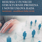 Razvoj ljudskih resursa u funkciji strukturalnih promena i novih uslova rada : inovativnost - nezaobilazan činilac razvoja