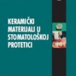 Keramički Materijali U Stomatološkoj Protetici
