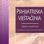 Psihijatrijska vještačenja-knjiga III: novi doprinosi, kontroverze, perspektive
