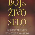 BOJ ZA ŽIVO SELO - Obiteljska gospodarstva - temelj hrvatske poljoprivrede