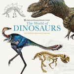 The World of Dinosaurs: An Illustrated Tour