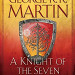 A Knight of the Seven Kingdoms (A Song of Ice and Fire)