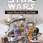 Galactic Phrase Book & Travel Guide: Beeps, Bleats, Boskas, and Other Common Int