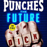 Zoey Punches the Future in the Dick