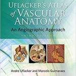Uflacker's Atlas of Vascular AnatomyThird edition