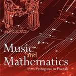 Music and Mathematics : From Pythagoras to Fractals