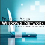 Protect Your Windows Network:From Perimeter to Data