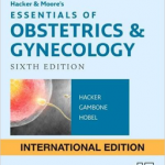 Hacker & Moore's Essentials of Obstetrics and Gynecology International Edition, 6th Edition