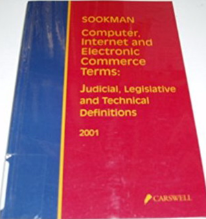 Computer,Internet & Electronic Commerce Terms, Judicial, Technical and Legislative Definitions