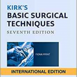 Kirk's Basic Surgical Techniques International Edion