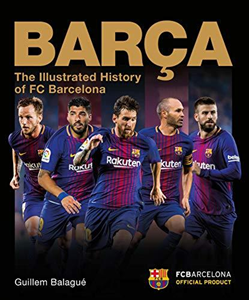 BARCA, THE OFFICIAL ILLUSTRATED HISTORY