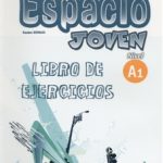 Espacio Joven: Libro De Ejercicios (A1) (Curso De Espanol / Spanish Course)