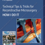 Z36163 Technical Tips & Tricks for Reconstructive Microsurgery : how I do i