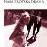 Naša Erotska Drama