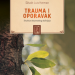 Trauma i oporavak : struktura traumatskog doživljaja
