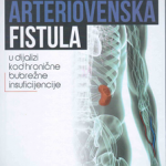 Arteficijalna arteriovenska fistula u dijalizi kod hronične bubrežne insuficijencije