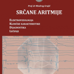 Srčane aritmije : elektrofiziologija, kliničke karakteristike, dijagnostika, lečenje 3 izd