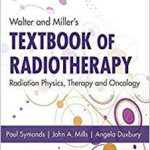Walter and Miller's Textbook of Radiotherapy: Radiation Physics,
