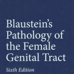 Blaustein's Pathology of the Female Genital Tract: 2